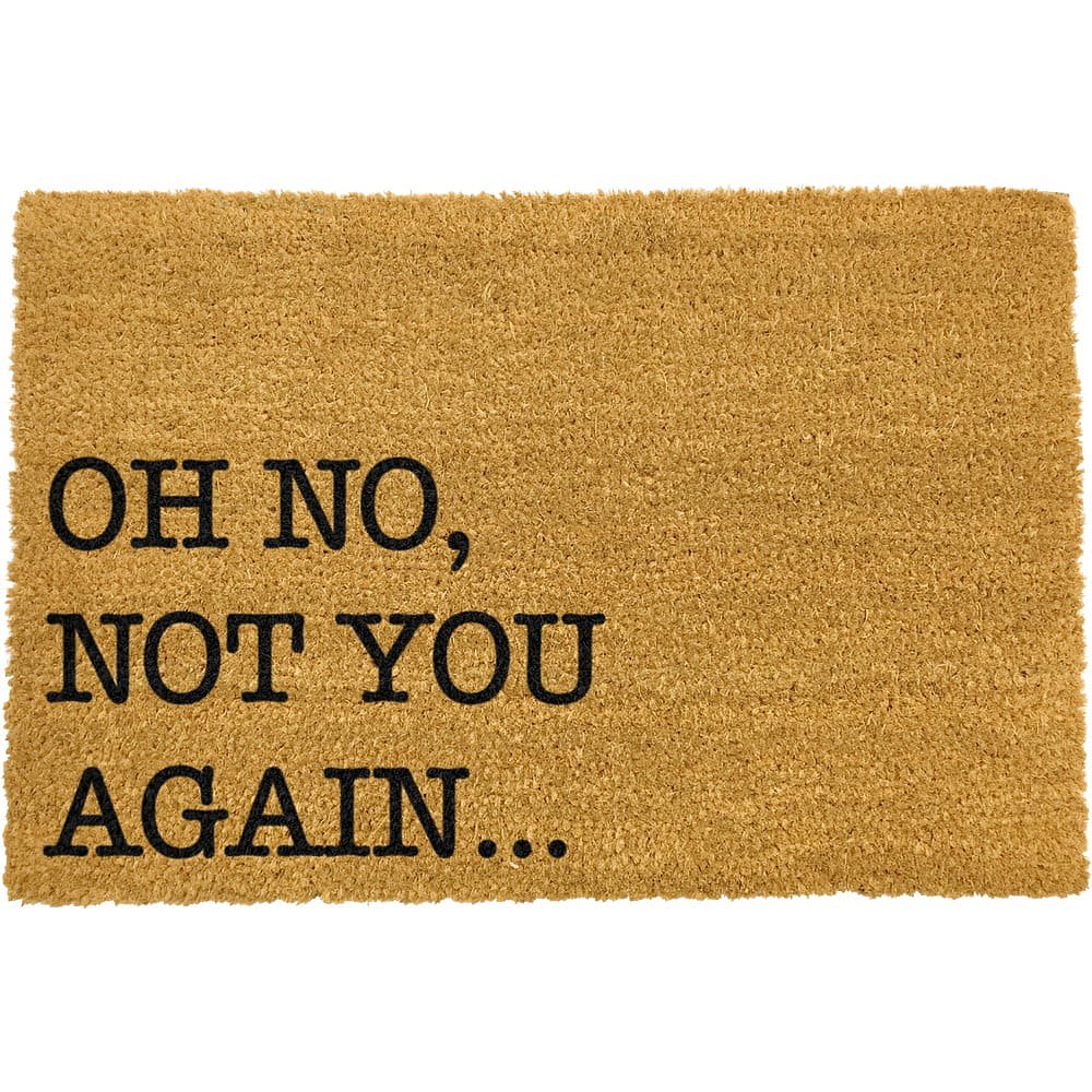 Rohožka z přírodního kokosového vlákna Artsy Doormats Oh No Not You Again, 40 x 60 cm