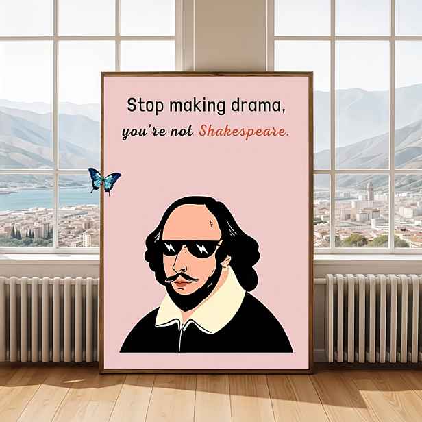 TEMU 1 ks Vtipný plakát s citátem Shakespeara - "Nebuď dramatická , nejsi " - Moderní retro literární nástěnné umění vhodné pro domov, kancelář,