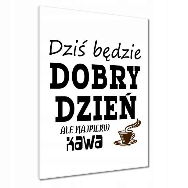 Obrazy 60x80 Dnes bude dobrý den