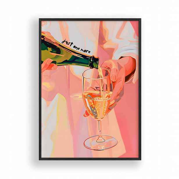 Obraz Šampaňské Just One More Plakát Rámeček Dřevěný Černý 30x42 cm