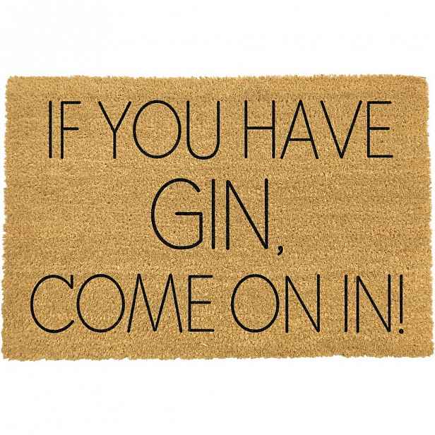 Rohožka z přírodního kokosového vlákna Artsy Doormats If You Have Gin, 40 x 60 cm
