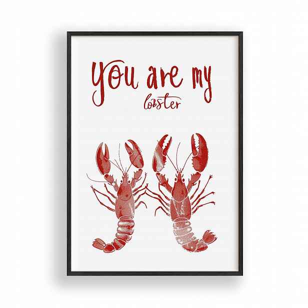 Obraz Humry You Are My Lobster Plakát Rámeček Dřevěný Černý 30x42 cm