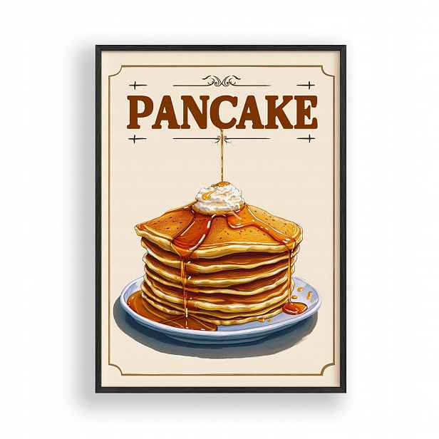Obraz Pancake Plakát Kuchyňský Rámeček Dřevěný Černý 30x42 cm