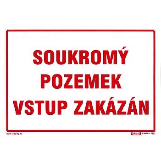 Tabule zákazová Soukromý pozemek, vstup zakázán A4