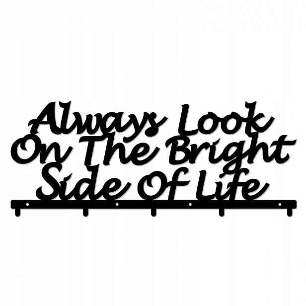 Nástěnný Věšák Na Oblečení 60 cm Ocel Always Look On The Bright Side Of Life