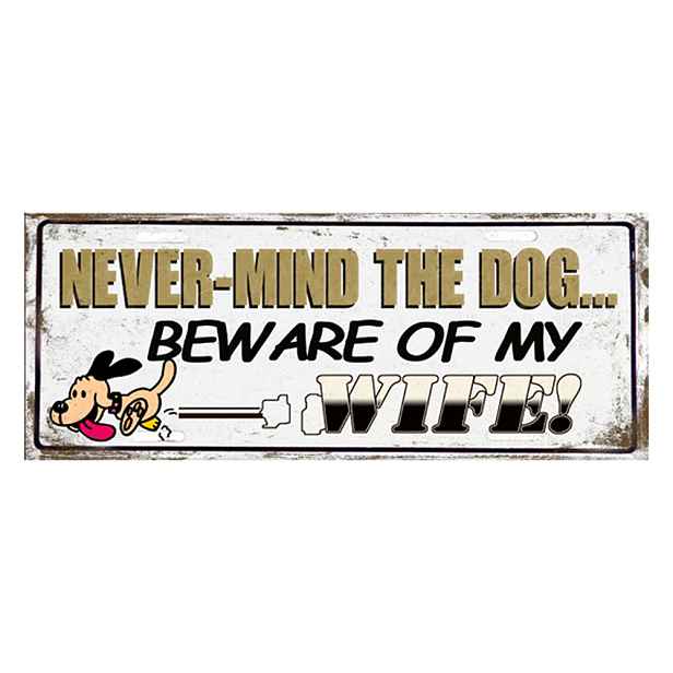Nástěnná kovová cedule Never Mind The Dog - 50*1*20 cm Clayre & Eef