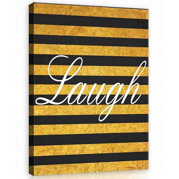 Obraz Na Plátně Canvas 50x70 Nápis Písmena Vzor Pruhy Laugh Smích