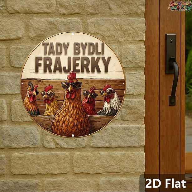 TEMU 2D Plochý, 1ks Hliníkový Znak, Vintage Kovový Znak, Český "TADY BYDLI FRAJERKY" Humorný Citát, Design Kuřete s Cool Módními Brýlemi, Rustikální