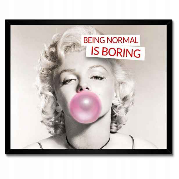 Plakáty v rámu 50x40 Being normal is Boring