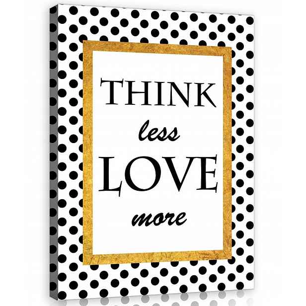 Obraz Na Plátně Canvas 50x70 Nápis Písmena Motto Sentence Think Love
