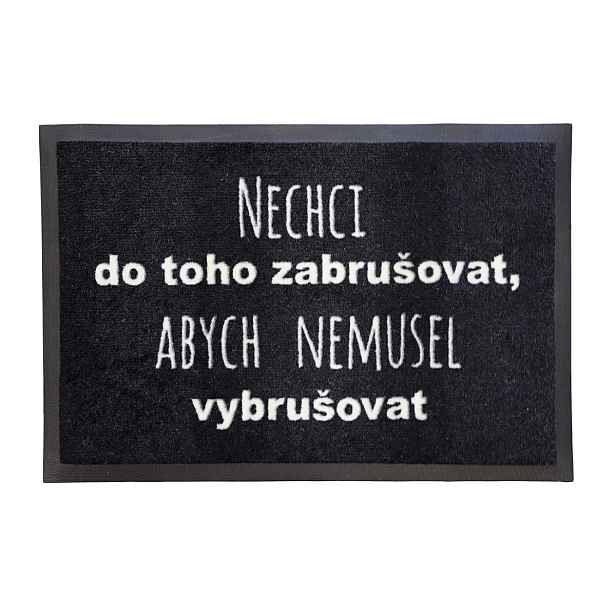 Rohožka Nechci zabrušovat 40x60 cm - na ven i na doma, 40x60, černá, GDmats