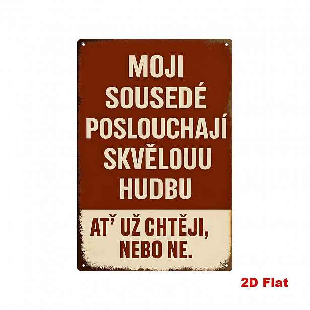 TEMU 2D , retro česká dřevěná nástěnná dekorace s humorným nápisem: "Máma sousedé milují poslouchat hudbu, ať si ji rádi ne." Tato retro industriální