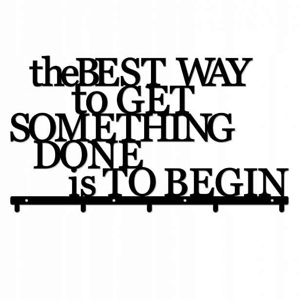 Nástěnný Věšák Na Oblečení 60 cm The Best Way To Get Something Done Is To Begin