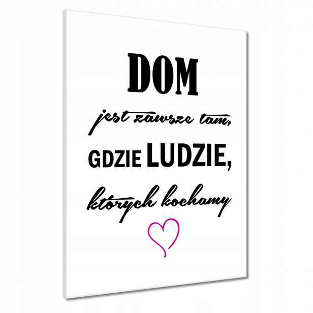 Obrazy 60x80 Dům je tam, kde jsou lidé