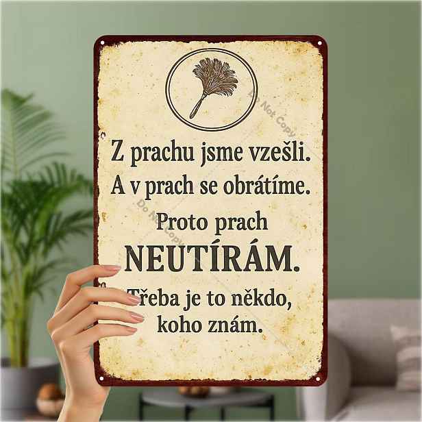 TEMU 2D plochá 1ks, Vintage železná umělecká cedule: "Od prachu jsme vzali, a do prachu se vrátíme. prach mě neřeší. Je to prostě někdo, znám." –