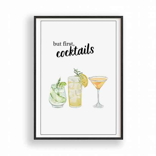 Obraz Koktejly Bot First Cocktails Plakát Rámeček Dřevěný Černý 30x42 cm