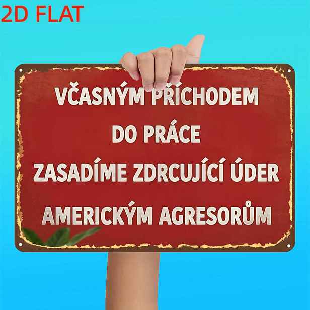 TEMU 2D Plochá, 2D Plochá, 1 ks, Retro Příchod do Práce Brzy: Zničující Úder pro Americké Agresory Kovová Železná Cedule, Předvrtané Otvory, Vhodné