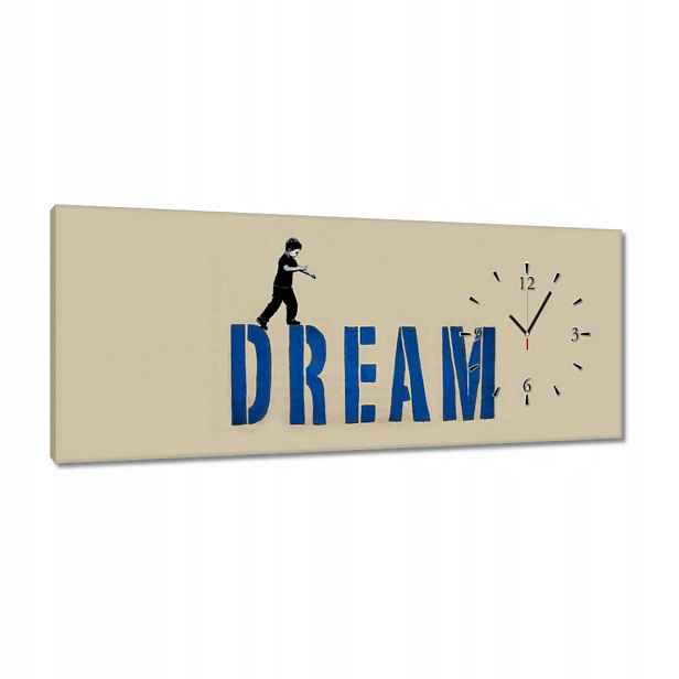 Hodiny 100x40 Dream Stojí za to mít sen