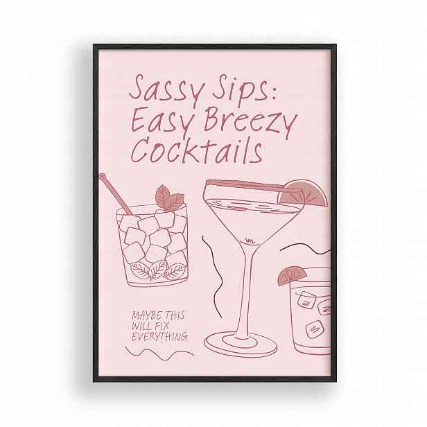 Obraz Sassy Sips Easy Breezy Cocktails Rámeček Dřevěný Černý 30x42 cm