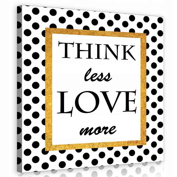 Obraz 80x80 Think Less Love More hráškové zlato rám černobílý motivace