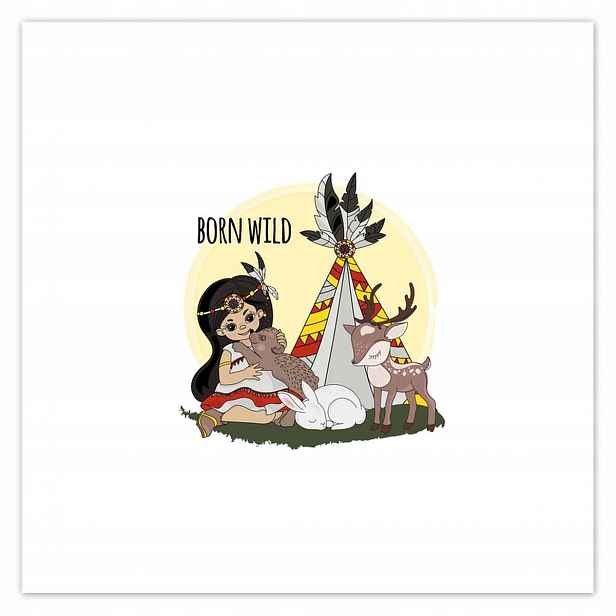 Plakáty 140x140 Indiánka Tipi Born Wild